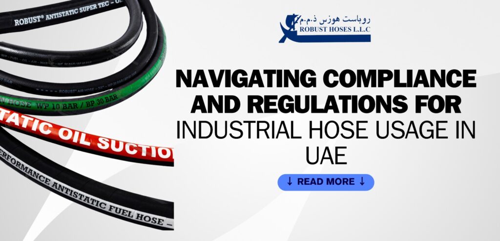 Industrial Hose in Dubai: Navigating Compliance & Best Practices